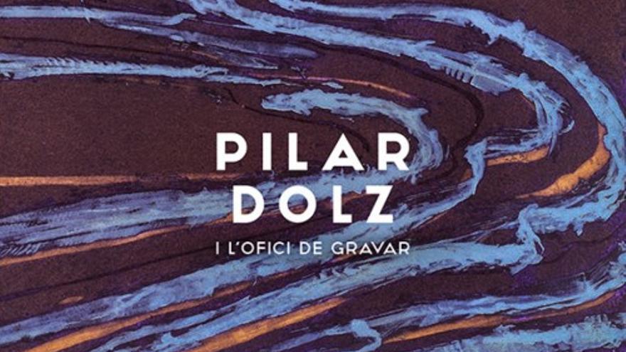 Pilar Dolz y el oficio de grabar