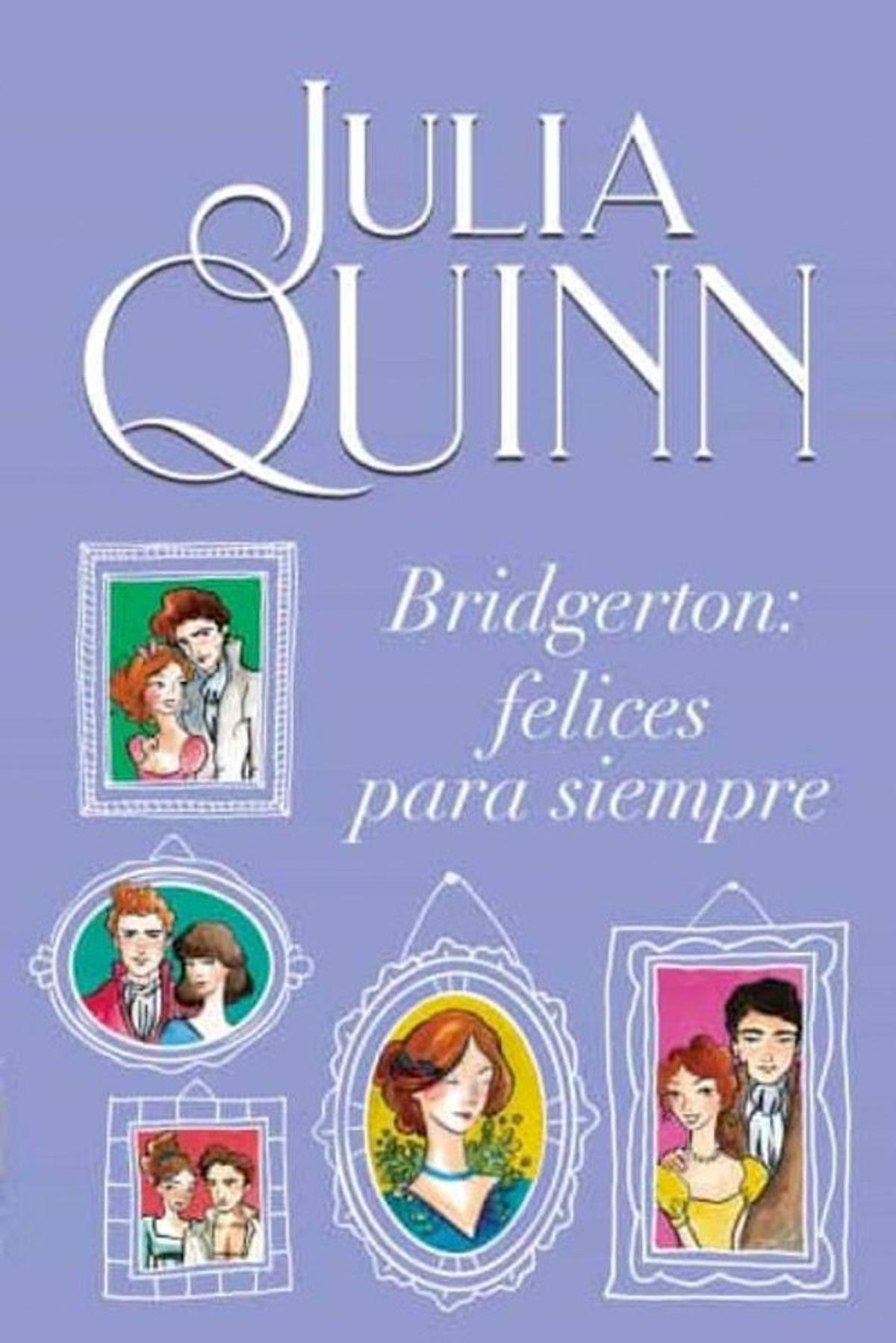 'Bridgerton: felices para siempre', de Julia Quinn