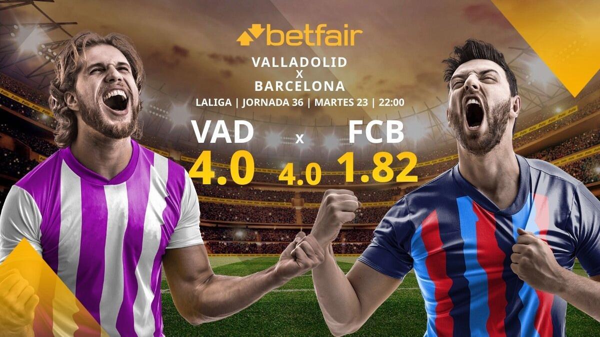 Real Valladolid CF vs. FC Barcelona: alineaciones, horario, TV, estadísticas y pronósticos