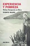VICENTE VALERO. Experiencia y pobreza. Walter Benjamin en Ibiza. Periférica, 236 páginas, 20 €.