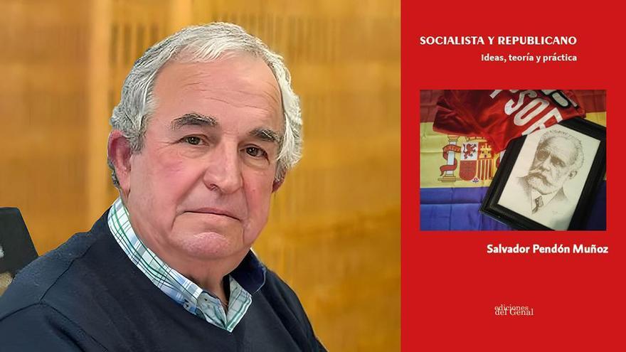 Salvador Pendón, socialista y republicano &quot;sin imposiciones&quot; en su libro más político