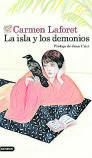 CARMEN LAFORET. La isla y los demonios. Destino, 268 páginas, 20 €.