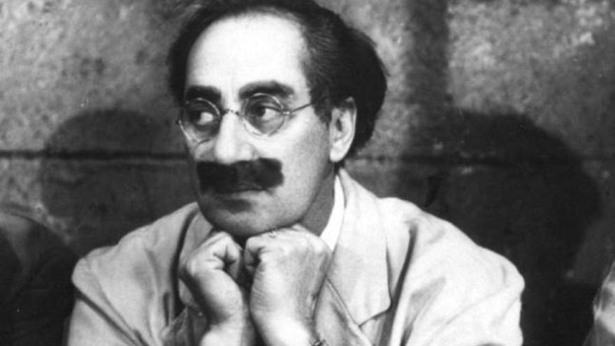 Groucho Marx.