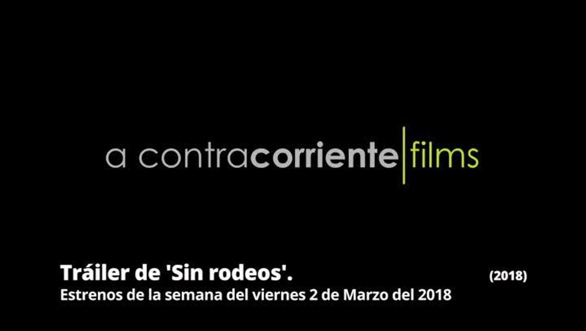 asset-4310103estrenos-de-la-semana-triler-de-sin-rodeos-2018 alta