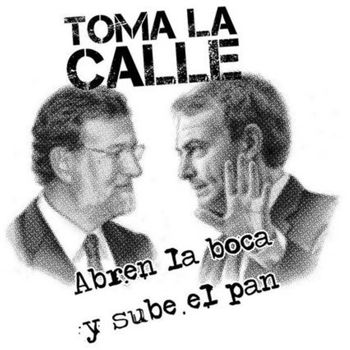 Rajoy i Zapatero en una pancarta amb l’eslògan Ocupa el carrer.