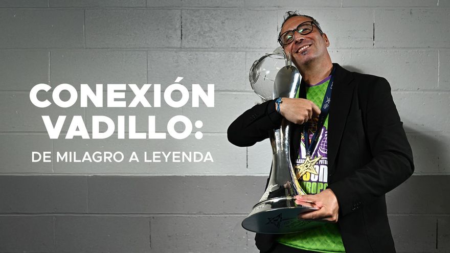 ConectaBalear estrena &#039;Conexión Vadillo: de milagro a leyenda&#039;, el documental de la tercera Champions del Palma Futsal