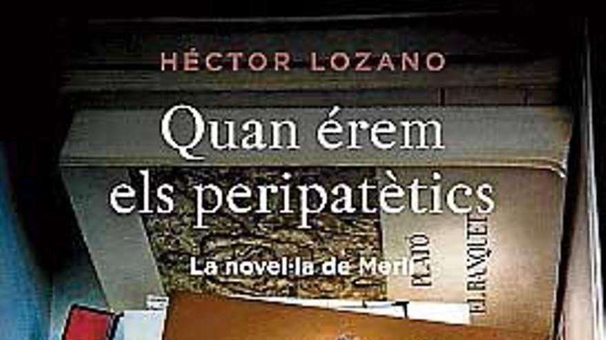 Quan érem els peripatètics, d&#039;Héctor Lozano