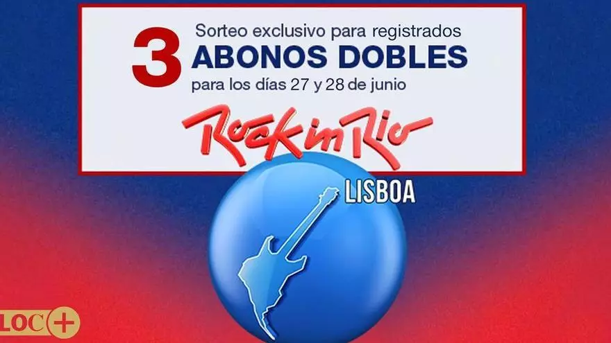 ¡Vive Rock in Rio Lisboa con LA OPINIÓN!