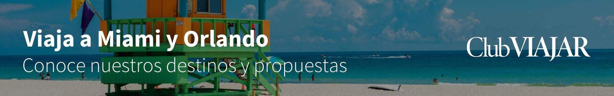 Viaja a Miami y Orlando con Club VIAJAR