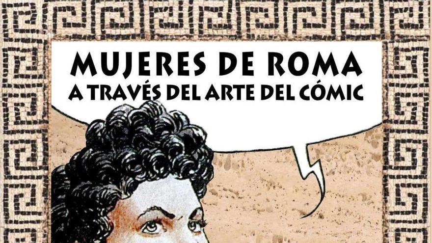 Cartel de la exposición &#039;Mujeres de Roma a través del arte del Cómic&#039;.