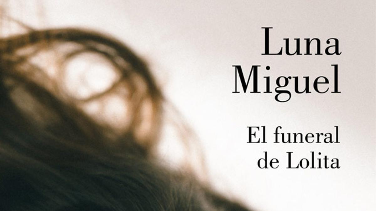 'El funeral de Lolita', de Luna Miguel