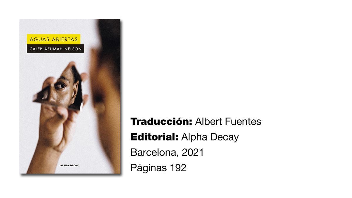 'Aguas abiertas' (Alpha Decay), de Caleb Azumah Nelson.