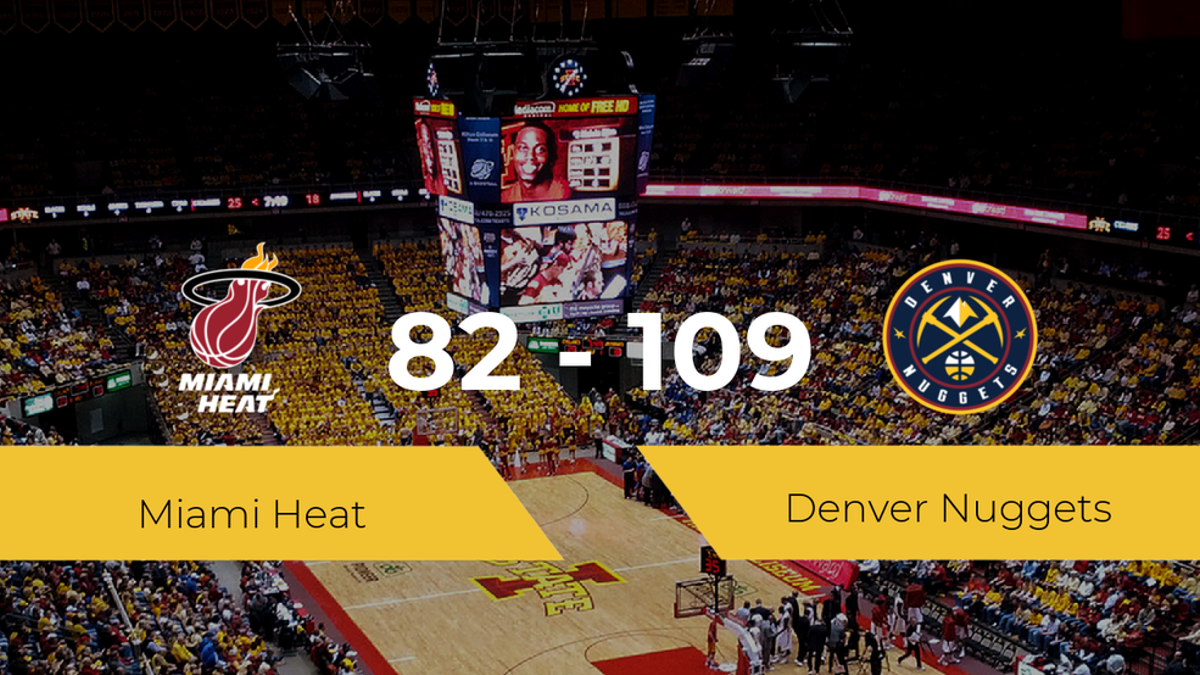 Denver Nuggets se hace con la victoria contra Miami Heat por 82-109