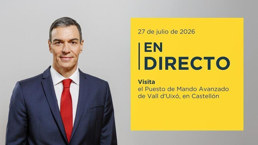 El presidente Pedro Sánchez visita el Puesto de Mando Avanzado del incendio de la Vall d'Uixó