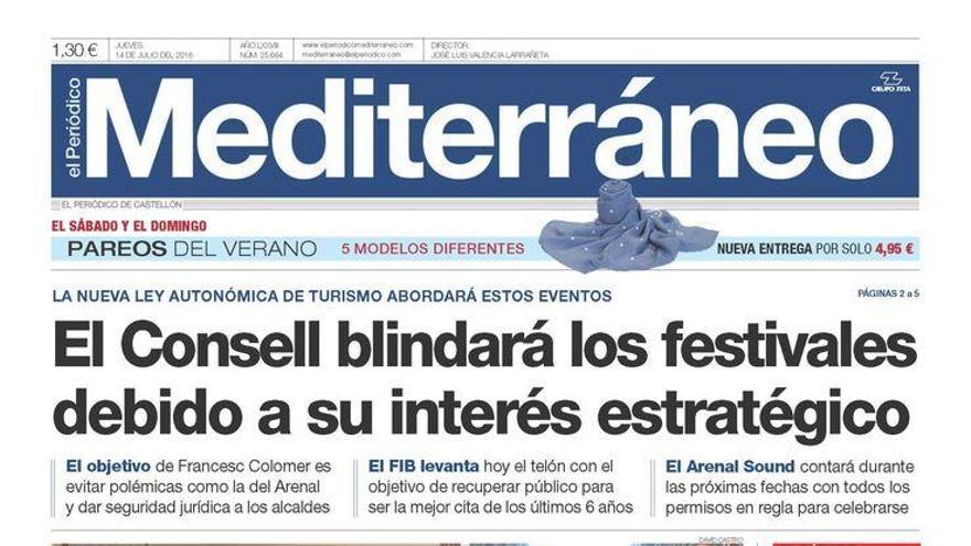 El Consell blindará los festivales debido a su interés estratégico, en la portada de Mediterráneo