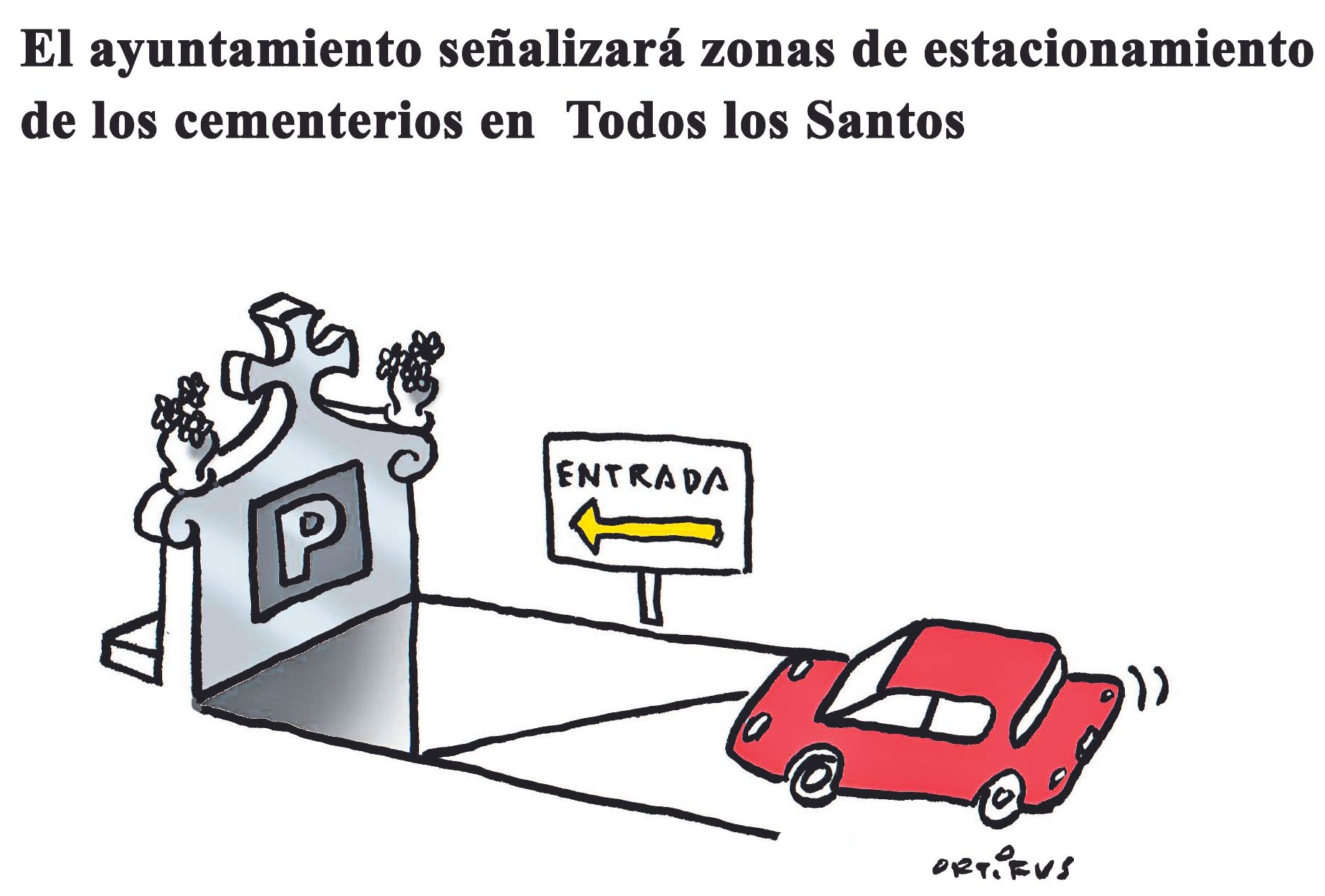 El ayuntamiento señalizará zonas de estacionamiento de los cementerios en Todos los Santos