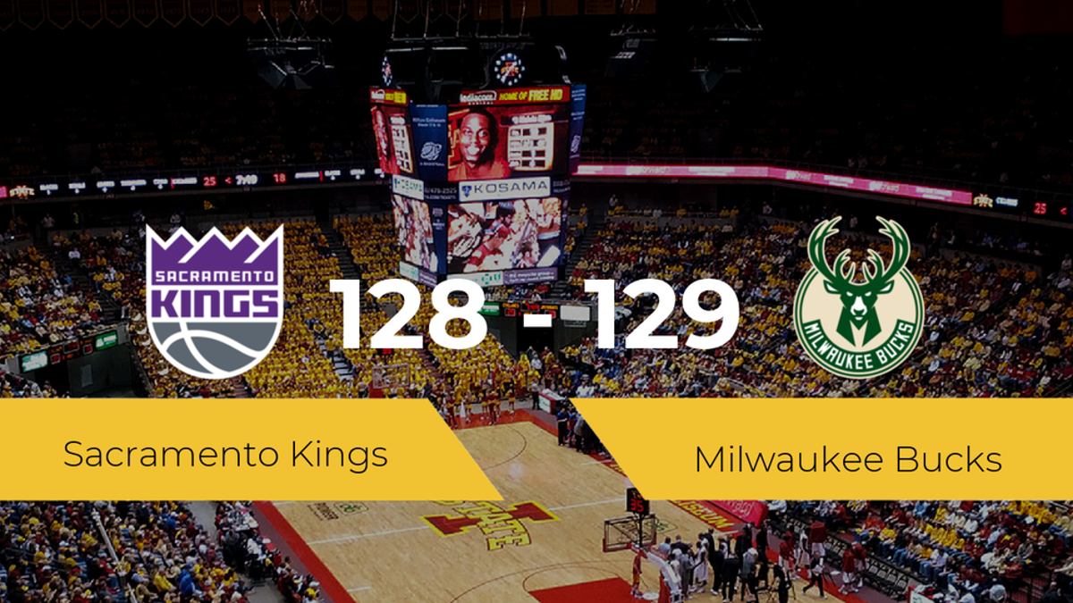 Milwaukee Bucks vence a Sacramento Kings por 128-129