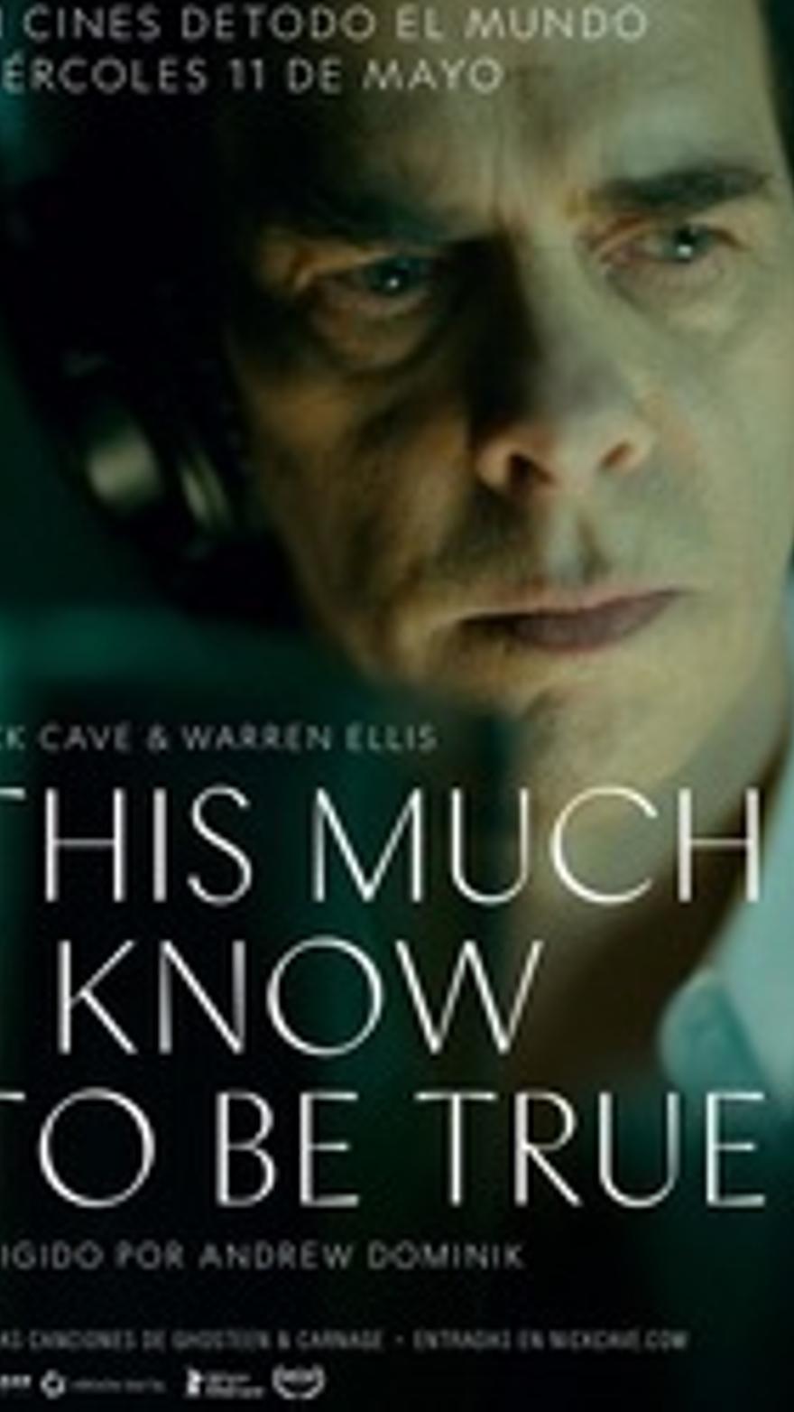 Nick Cave: This Much I Know to Be True
