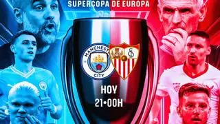 Sigue en directo la previa del City - Sevilla de la Supercopa de Europa