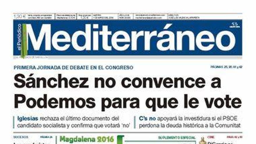 Sánchez no convence a Podemos para que le vote, hoy en la portada de Mediterráneo