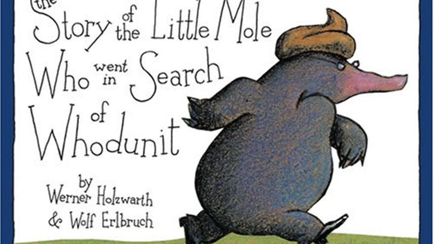 El topo que quiso saber quién le hizo eso a la cabeza