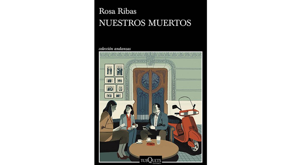 Portada del libro &quot;Nuestros muertos&quot; de Rosa Ribas