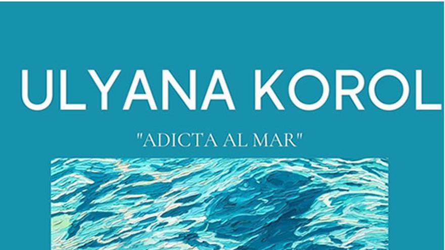 Expo pinturas Adicta al mar de Ulyana Korol