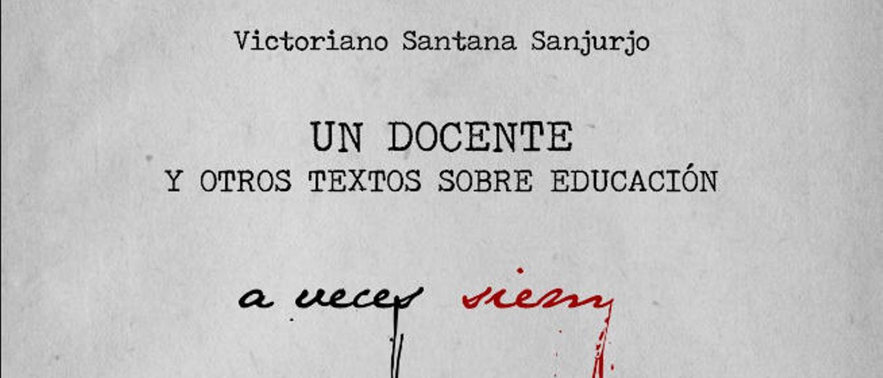 &quot;Pocas profesiones exigen tanta vocación como la docencia&quot;