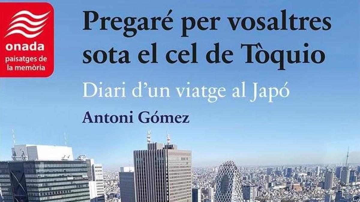 'Pregare per vosaltres sota el cel de Tòquio' d'Antoni Gómez.