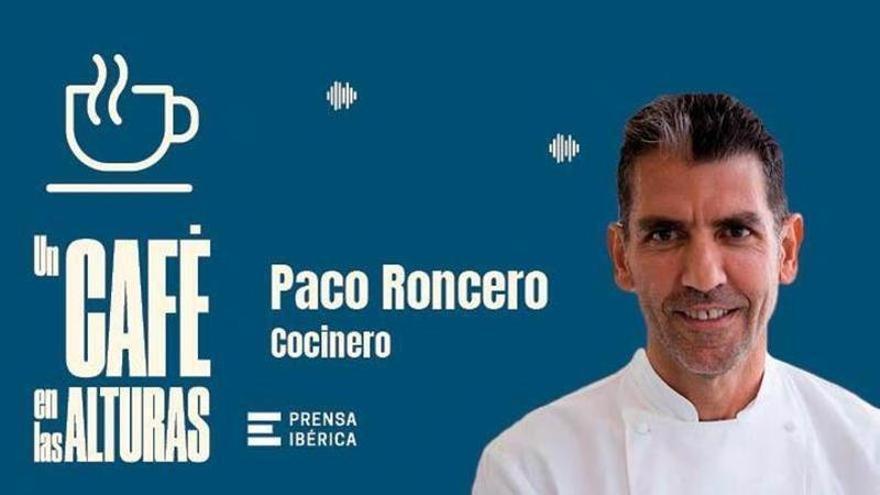 PACO RONCERO ALTA COCINA | Un café en las alturas: Paco Roncero