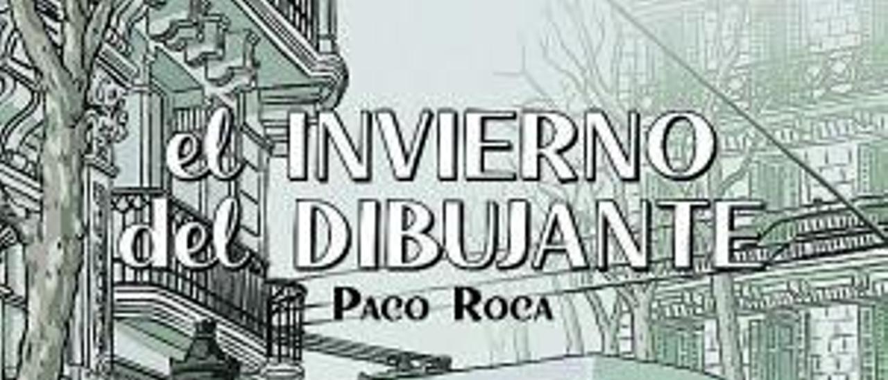 ‘El invierno del dibujante’ de Paco Roca.