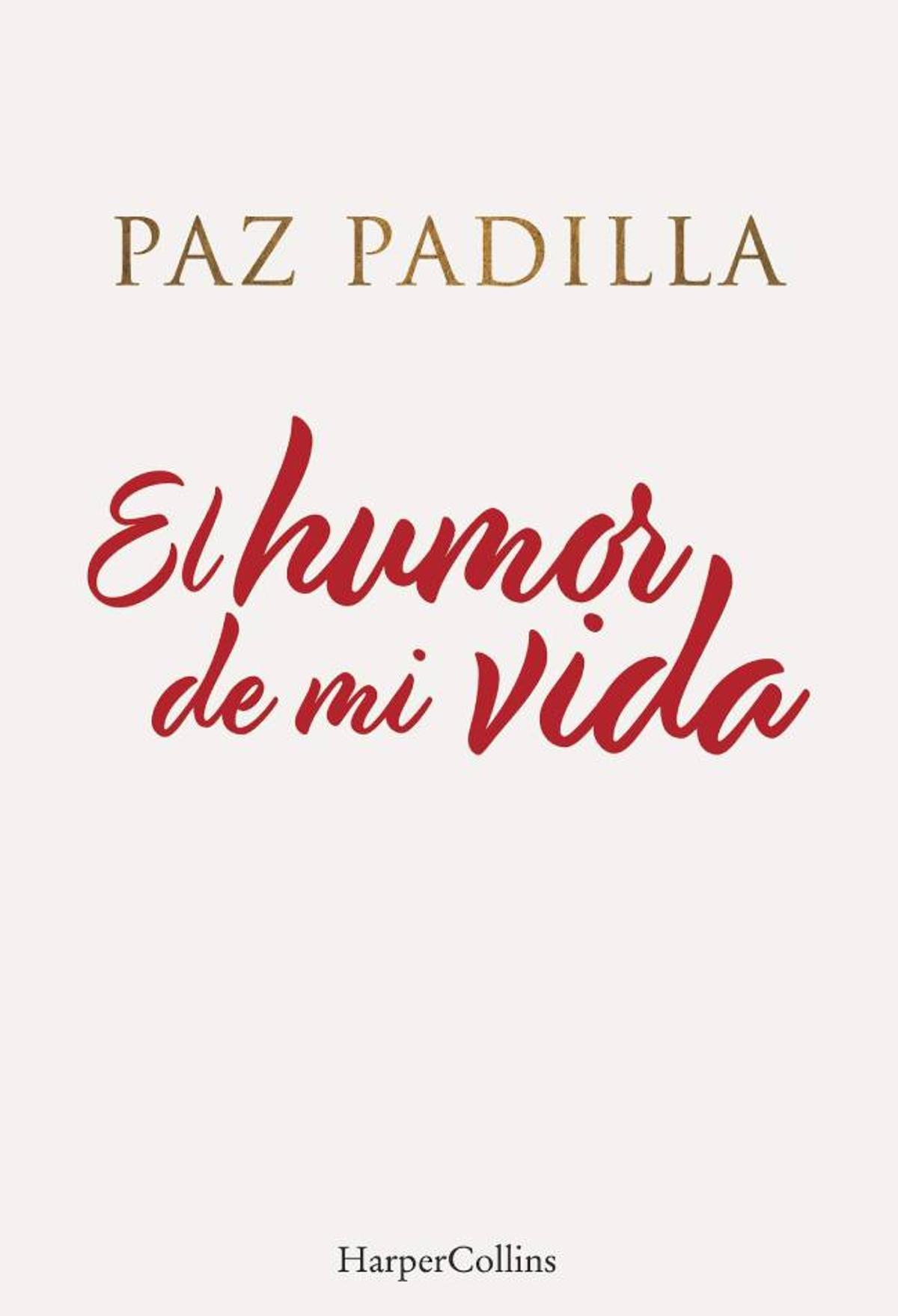 El humor de mi vida, de Paz Padilla