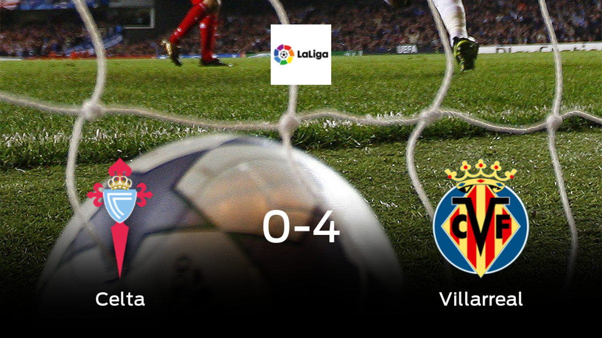 El Villarreal suma tres puntos tras pasar por encima del Celta (0-4 ...