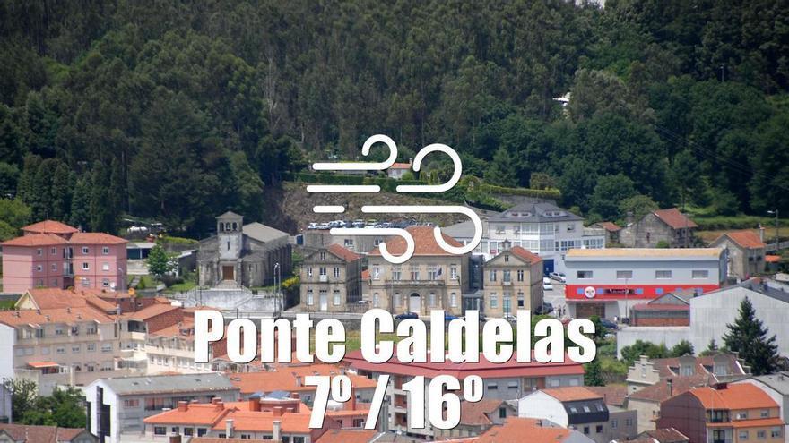 El tiempo en Ponte Caldelas: previsión meteorológica para hoy, jueves 26 de marzo