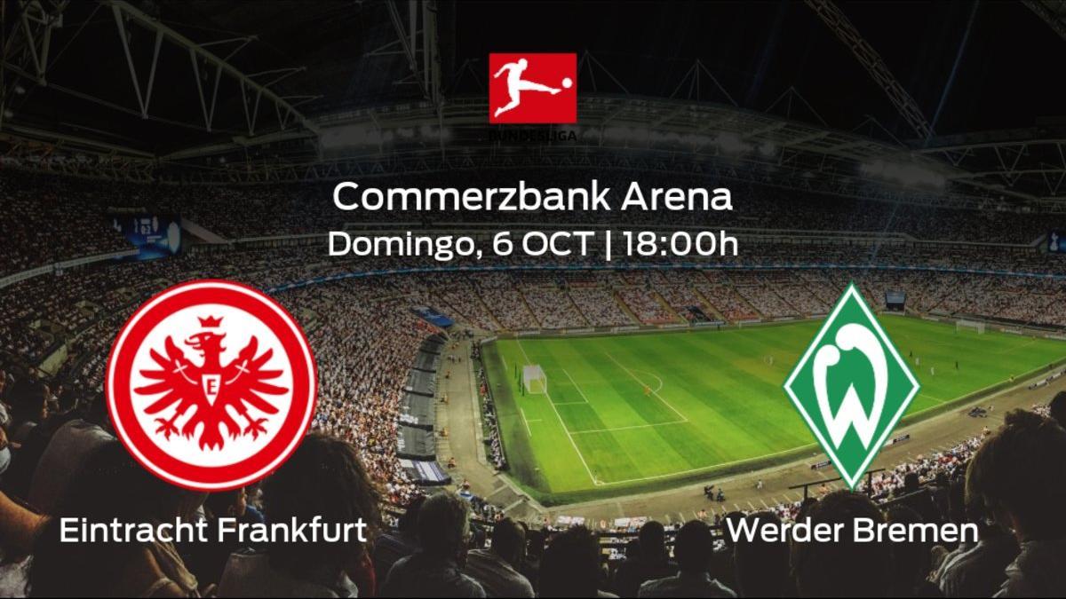 Jornada 7 de la Bundesliga: previa del duelo Eintracht Frankfurt - Werder Bremen
