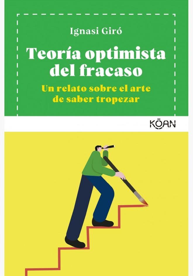 Libro 'Teoría optimista del fracaso', de Ignasi Giró