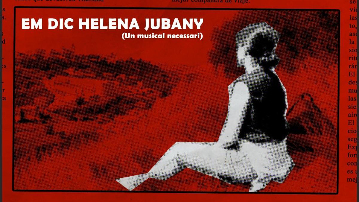 Cartell provisional del musical &quot;Em dic Helena Jubany. Un musical necessari&quot;.