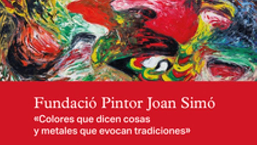 Fundación Pintor Joan Simó. Coloras que dicen cosas y metales que evocan tradiciones