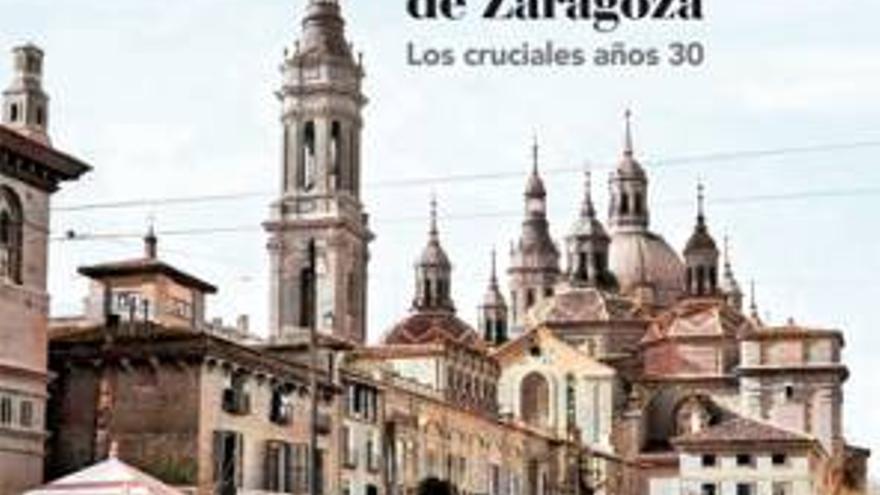 Memoria Visual de Zaragoza, los cruciales años 30