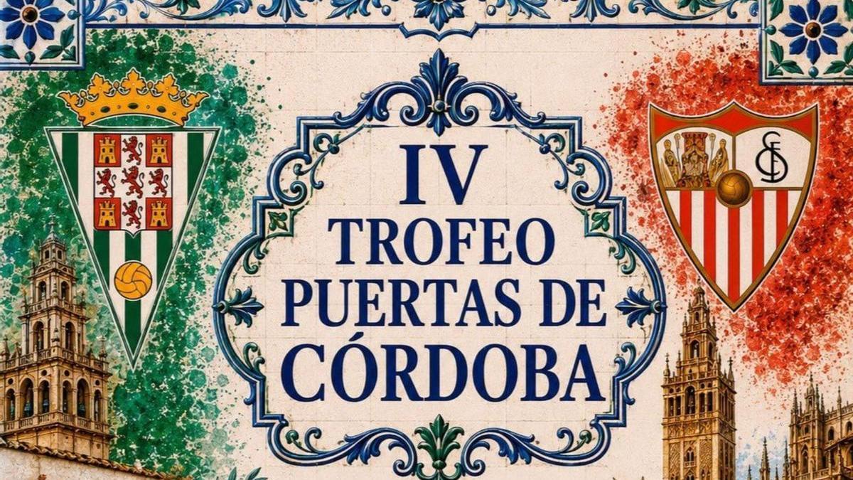 Cartel del amistoso Córdoba CF-Sevilla FC con motivo del IV Trofeo Puertas de Córdoba