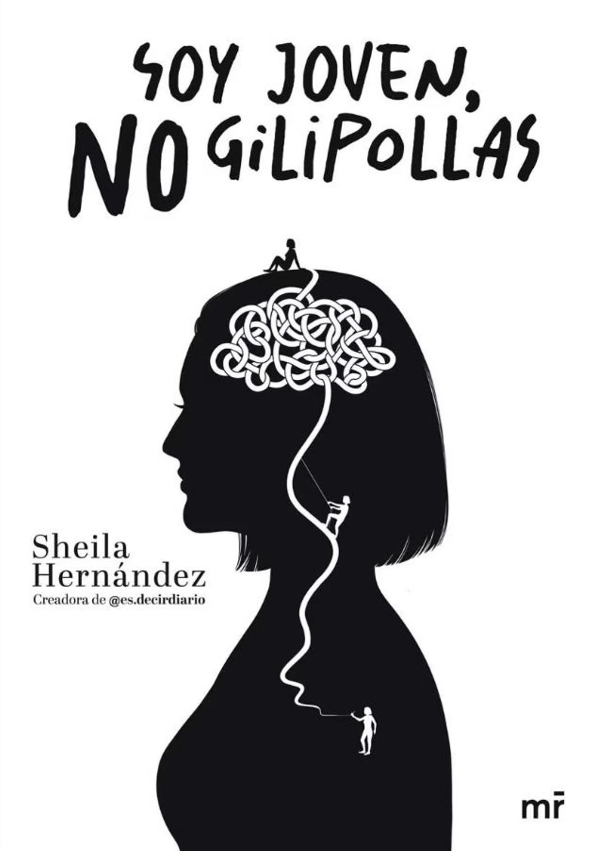 Libro 'Soy joven, no gilipollas' de Sheila Hernández
