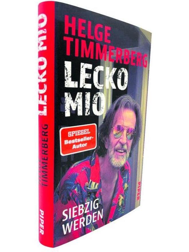 Timmerbergs aktuelles Buch: &quot;Lecko mio. Siebzig werden&quot;, Piper Verlag, 192 Seiten, 20 Euro.