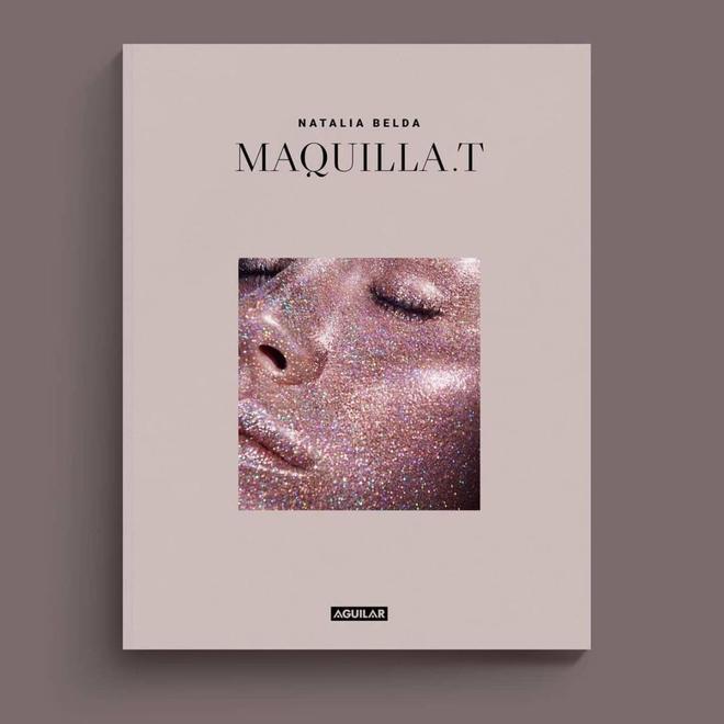 'Maquilla.T', el libro de Natalia Belda