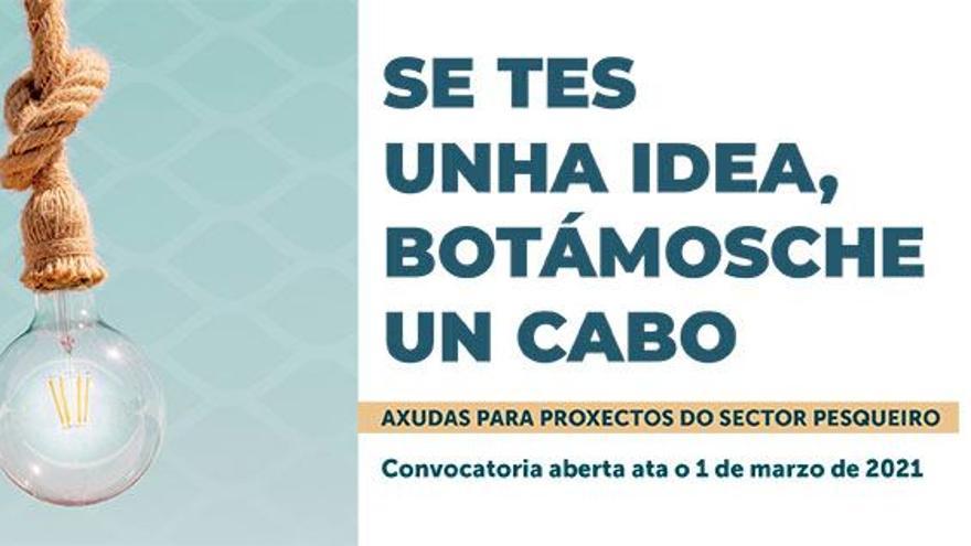 &quot;Se tes unha idea, botámosche un cabo&quot;.