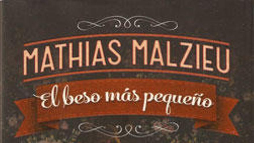 El beso más pequeño. Mathias Malzieu. Random House Mondadori,  Barcelona, 2013. 142 páginas