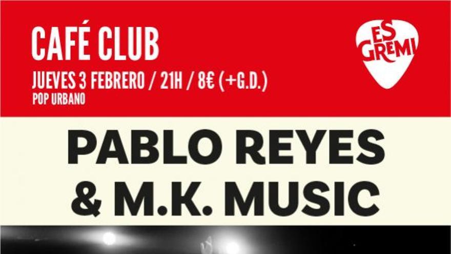 Pablo Reyes y M. K. Music