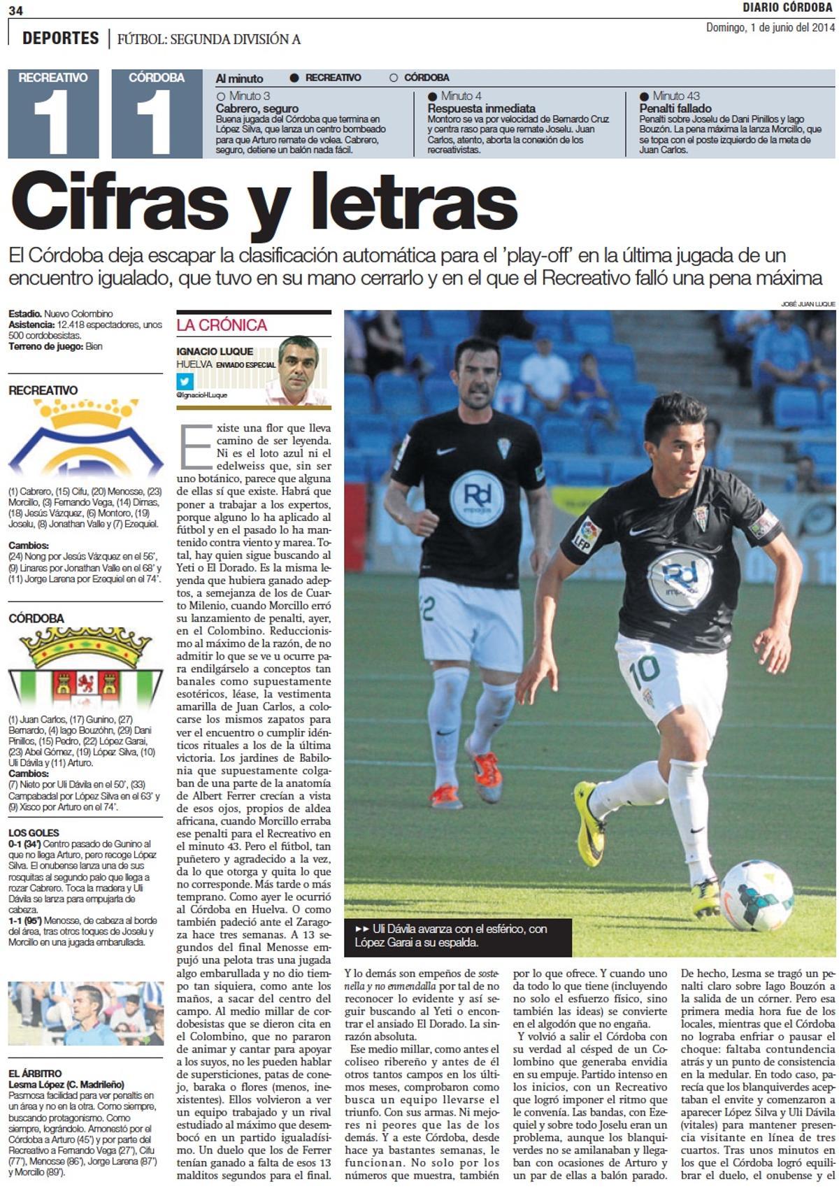 Crónica del Recreativo - Córdoba CF de la campaña 2013-14, la del play off y posterior ascenso de los blanquiverdes a Primera.