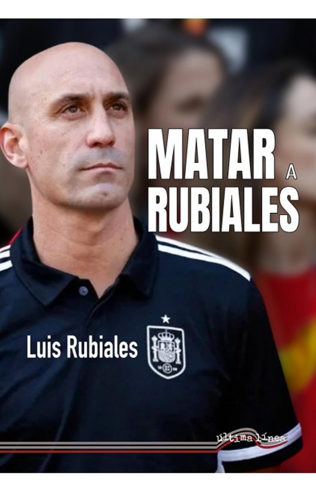 'Matar a Rubiales'