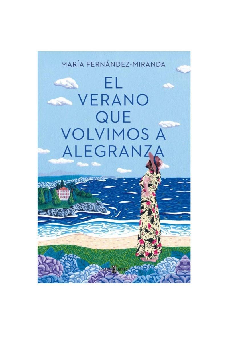 ‘El verano que volvimos a Alegranza’, de María Fernández-Miranda (Plaza &amp; Janés)