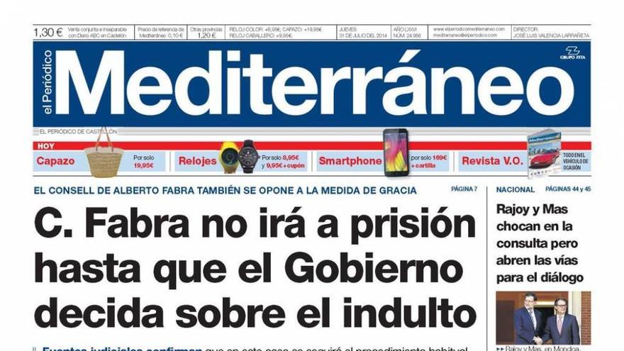 ‘Carlos Fabra no irá a prisión hasta que el Gobierno decida sobre el indulto’, titular de portada de El Periódico Mediterráneo